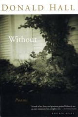 Without: Poems – Paperback By Hall, Donald – GOOD