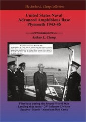 United States Naval Advanced Amphibious Base Plymouth 1943-45 (Paperback or Soft