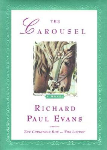 The Carousel: A Novel – Hardcover By Evans, Richard Paul – GOOD