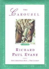 The Carousel: A Novel – Hardcover By Evans, Richard Paul – GOOD