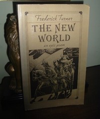 The New World, An Epic Poem, Frederick Turner (American culture in 2376 A.D.)