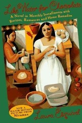Like Water for Chocolate: A Novel in Monthly Installments, with Recipes,…