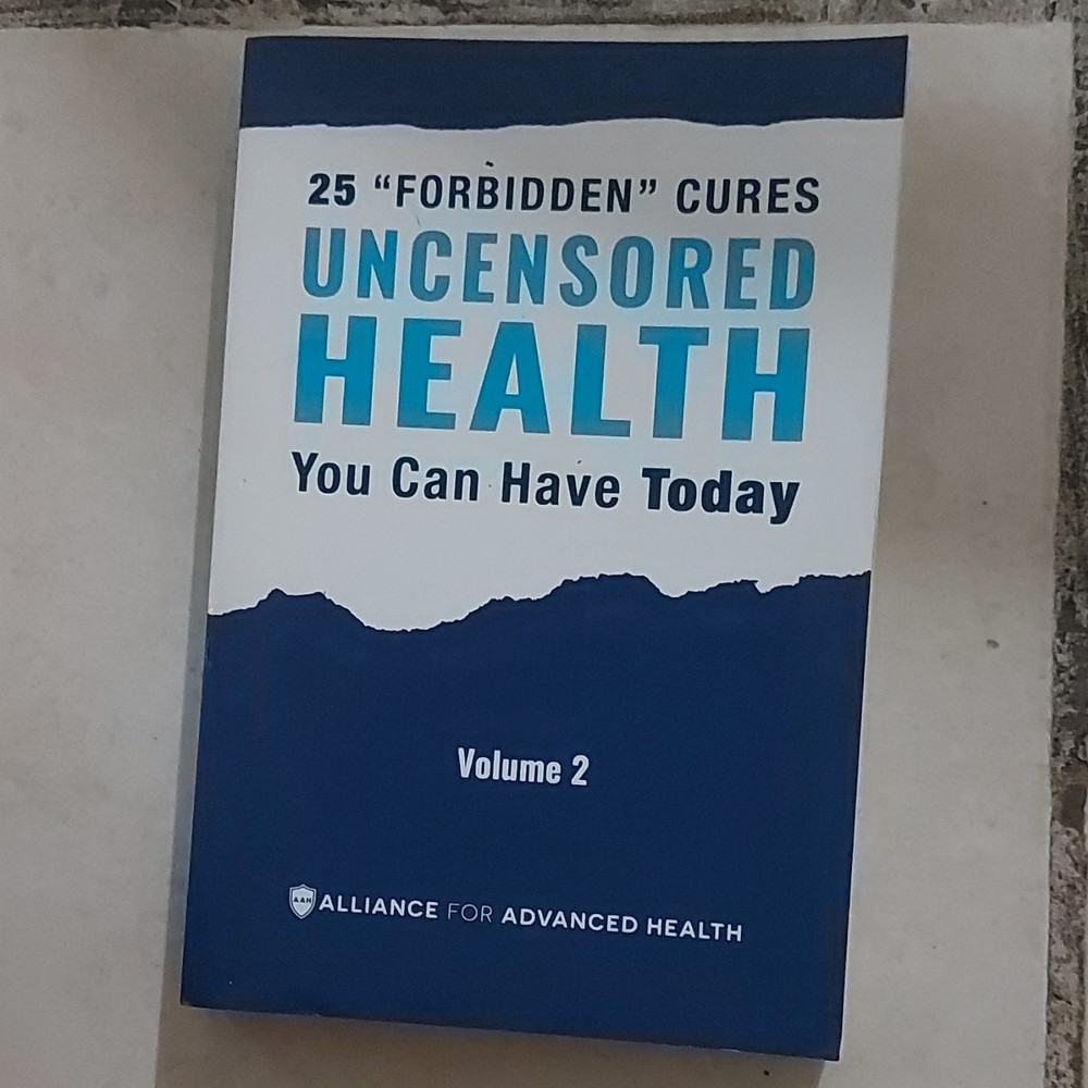 Uncensored Health: 25 „Forbidden” Cures You Can Have Today Vol 2 (Paperback)