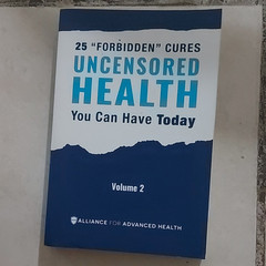 Uncensored Health: 25 „Forbidden” Cures You Can Have Today Vol 2 (Paperback)