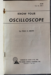 „Know Your Oscilloscope” by Paul C. Smith 154 pages 1964 Photofact Paperback
