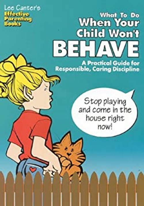 What to Do When Your Child Won’t Behave Paperback Lee Canter