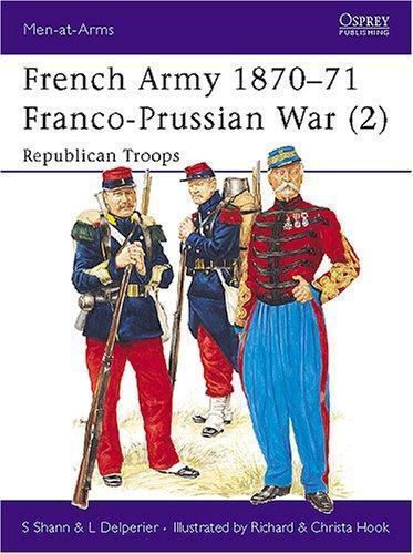 French Army 1870-71 Franco-Prussian War: 2 Republican Troops (Men-At-Arms Series