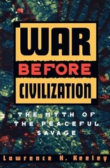 War Before Civilization: The Myth… by Keeley, Lawrence H. Paperback / softback