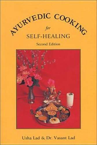 Ayurvedic Cooking for Self Healing – Paperback By Usha Lad – GOOD