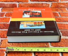 History of Chicago Fire Houses 1957 – 2009 Volume IV Ken Little John McNalis