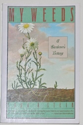 MY WEEDS By Sara Bonnett Stein & Ippy Patterson *Excellent Condition*