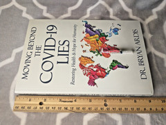 Moving Beyond The Covid-19 Lies By Dr. Bryan Ardis Paperback 2024 – 1st Edition