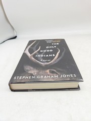 The Only Good Indians – Stephen Graham Jones (HCDJ) First Edition / 3rd Print