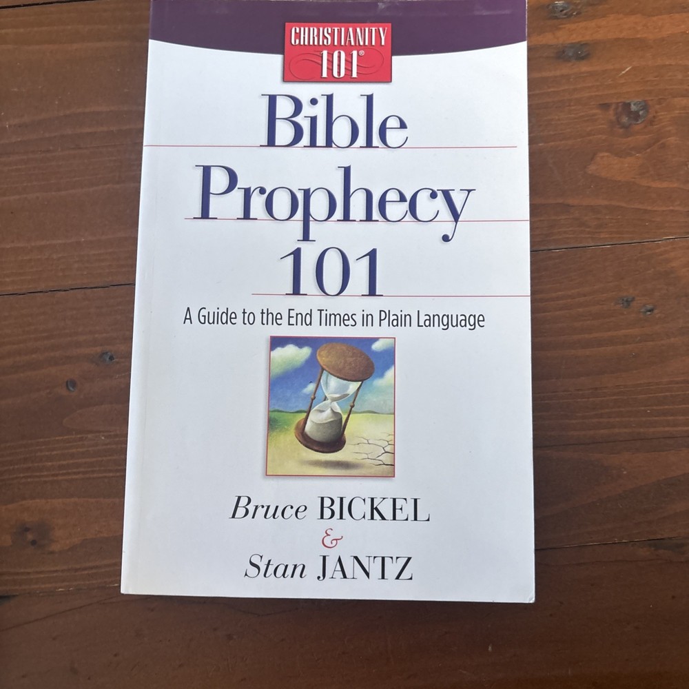 Bible Prophecy 101: A Guide to the End Times in Plain Language