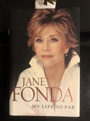 Jane Fonda My Life So Far Ebury Press UK 2005 First Ed/F.Pr. HC DJ LN 🎬Aut/phy