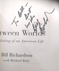 Bill Richardson NM BETWEEN WORLDS G. P. Putnam’s Sons NY 2005 SIGNED 1st Ed HB