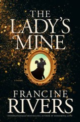 The Ladys Mine – Hardcover By Rivers, Francine – VERY GOOD
