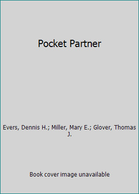 Pocket Partner by Evers, Dennis H.; Miller, Mary E.; Glover, Thomas J.