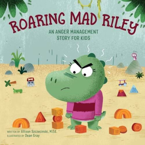 Roaring Mad Riley: An Anger Management Story for Kids – Paperback – VERY GOOD