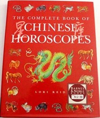 The Complete Book of Chinese Horoscopes – Hardcover By Lori REID – VERY GOOD