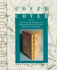 Cover To Cover: Creative Techniques For Making Beautiful Books, Jour – VERY GOOD