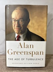 Age of Turbulence : Adventures in a New World by Alan Greenspan (2007, HC)