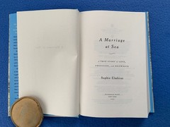 A Marriage at Sea, Sophie Elmhirst. True Story Love, Obsession, Shipwreck. HB DJ