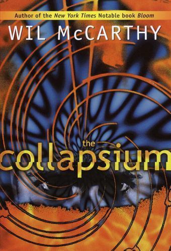 The Collapsium by Wil McCarthy, HBwDJ, 2000, 325 pages, nearly new