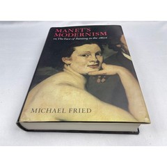 University of Chicago Press Manet’s Modernism Michael Fried 1996 Art History