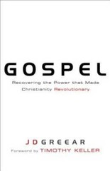 Gospel: Recovering the Power that Made Christianity Revolutionary – GOOD