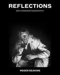 Reflections : On Cinematography, Hardcover by Deakins, Sir Roger, Brand New, …