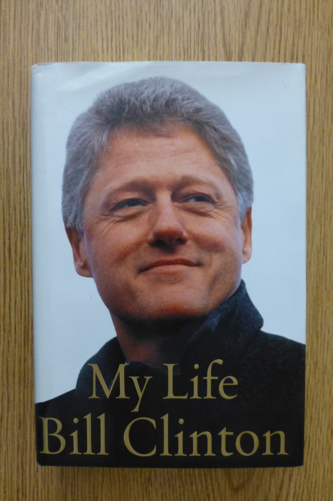My Life, Bill Clinton, 1st edition, 1st printing, signed, hardcover
