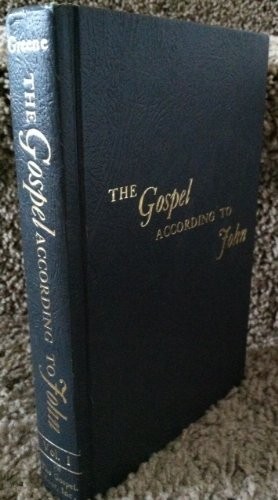 The Gospel According to John, Volume I Chapters 1 – 7)