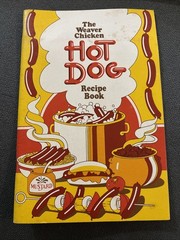 The Weaver Chicken HOT DOG Recipe Book Vintage 1970s 31 Pages