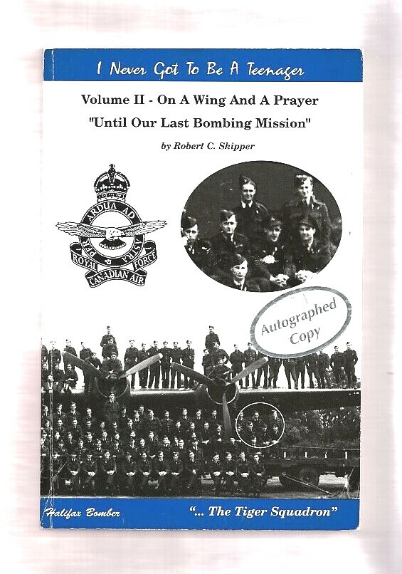 CANADA-RCAF WORLD WAR II~ON A WING & A PRAYER…LAST BOMBING MISSION-MEMOIR