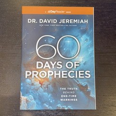 60 Days of Prophecies: The Truth Behind End-Time Warnings by Dr. Jeremiah, David