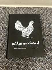 Chicken and Charcoal : Yakitori, Yardbird, Hong Kong ~Hardcover ~ Matt Abergel