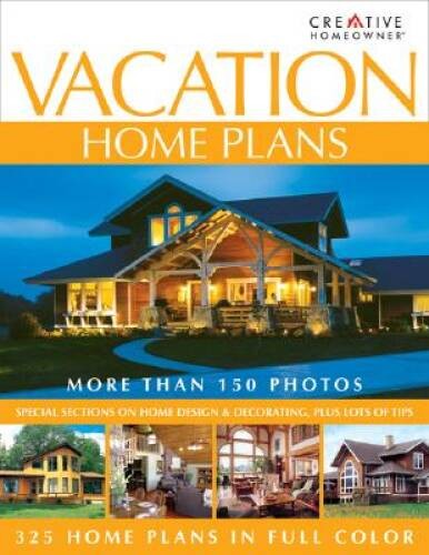 Vacation Home Plans – Paperback By Homeowner, The Editors of – GOOD