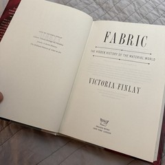 Fabric : The Hidden History of the Material World by Victoria Finlay (2022,…