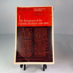 Emergence Catholic Tradition 100-600 Pelikan Vol 1 Theology PB 1975