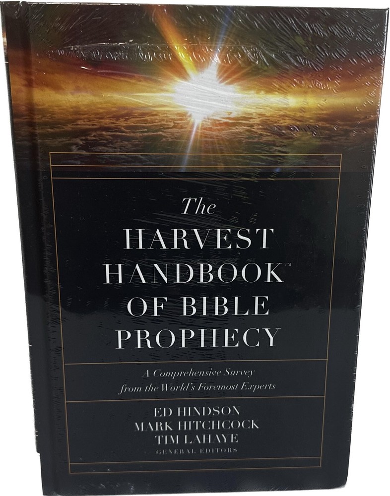 The Harvest Handbook of Bible Prophecy by E. Hindson, M. Hitchcock and T. Lahaye
