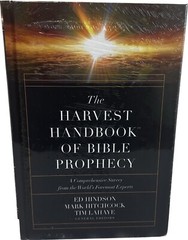 The Harvest Handbook of Bible Prophecy by E. Hindson, M. Hitchcock and T. Lahaye
