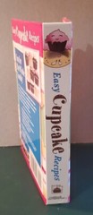 NEW „EASY CUPCAKE RECIPES” Hardback Spiral 2010 Cookbook Resources LLC 174 Pages