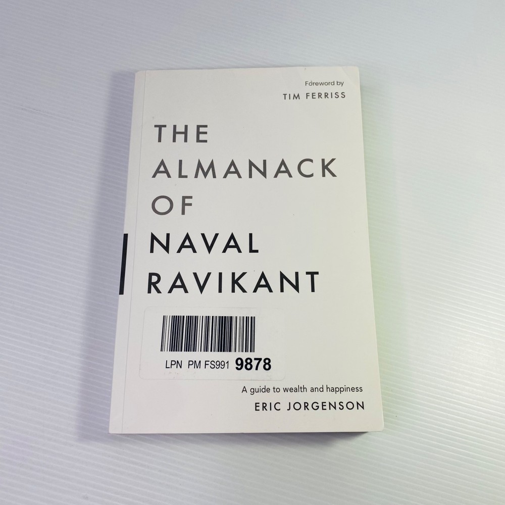 The Almanack of Naval Ravikant Book by Eric Jorgenson Wealth Love 9781544514215