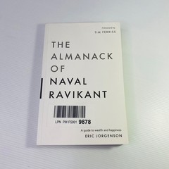 The Almanack of Naval Ravikant Book by Eric Jorgenson Wealth Love 9781544514215