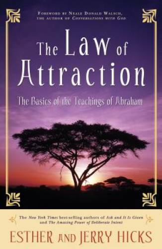 The Law of Attraction: The Basics of the Teachings of Abraham – Paperback – GOOD