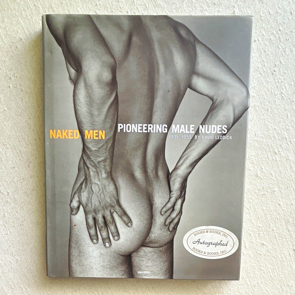 Universe Naked Men: Pioneering Male Nudes 1935-1955 by David Leddick, Hardcover