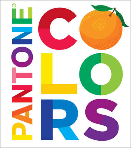 Pantone: Colors – Board book By Pantone – GOOD