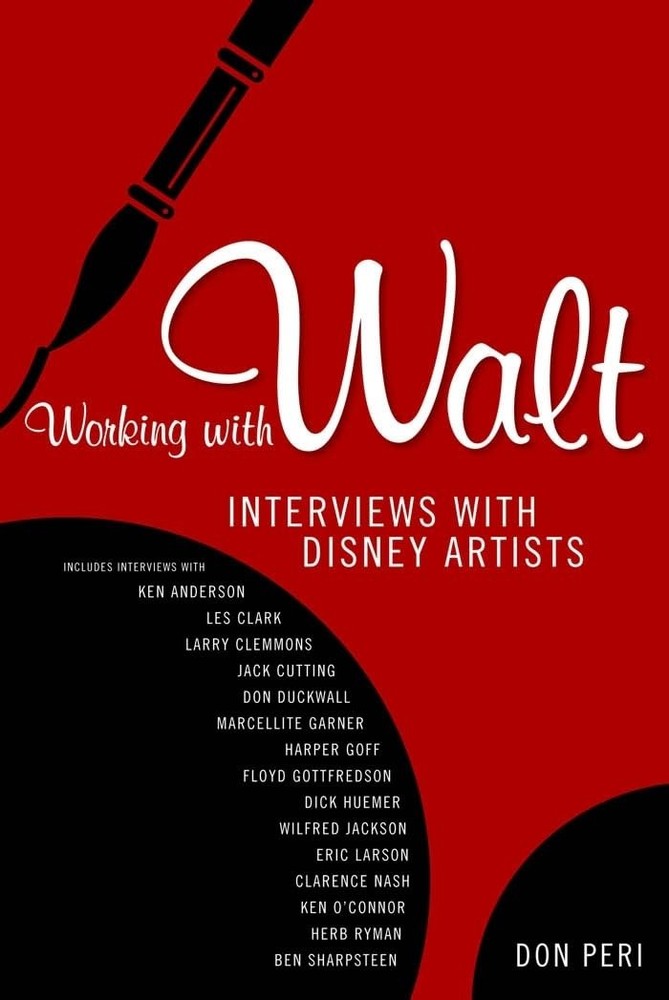 Working with Walt: Interviews with Disney Artists – Peri, Don – Good – See c…