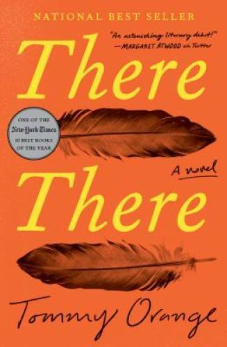 There There: A novel – Hardcover By Orange, Tommy – VERY GOOD